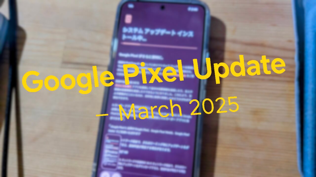 Google Pixel Update March 2025