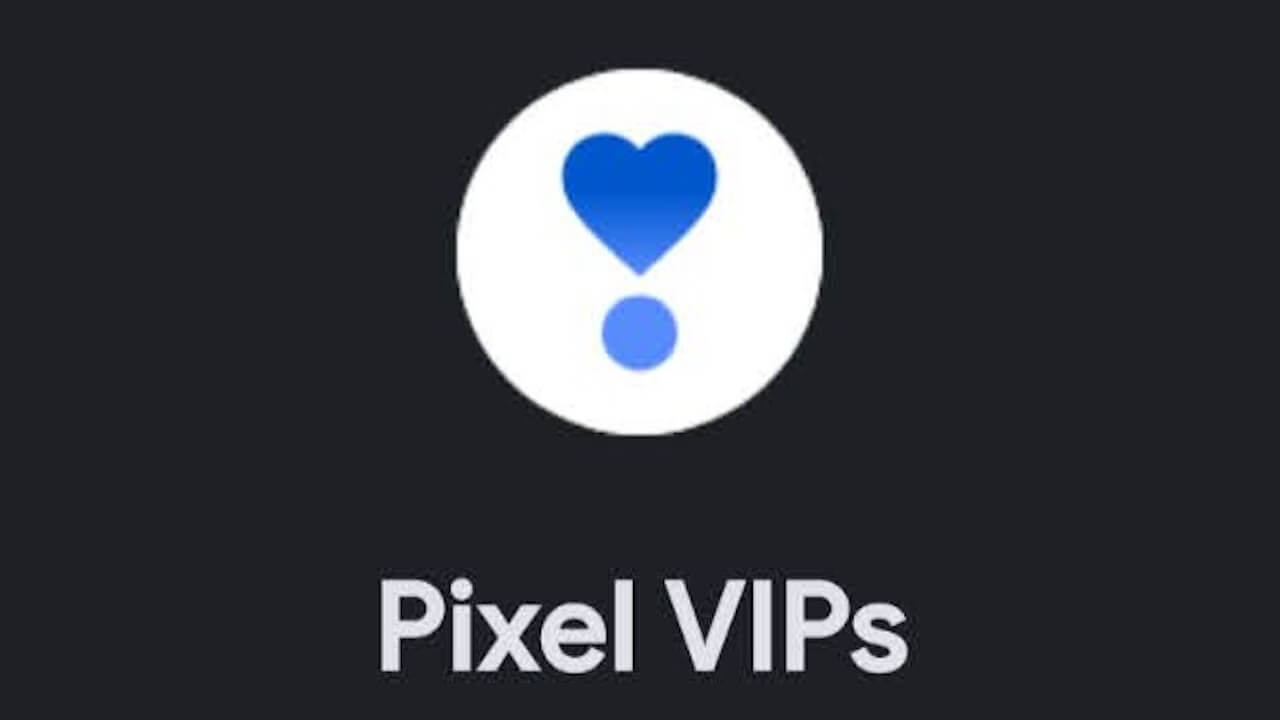 謎アプリ「Pixel VIPs」v1.0.752566584-dogfood配信