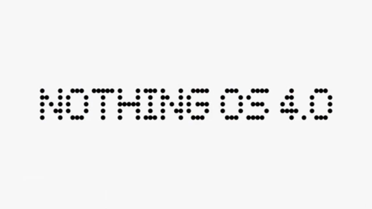 Nothing OS 4.0