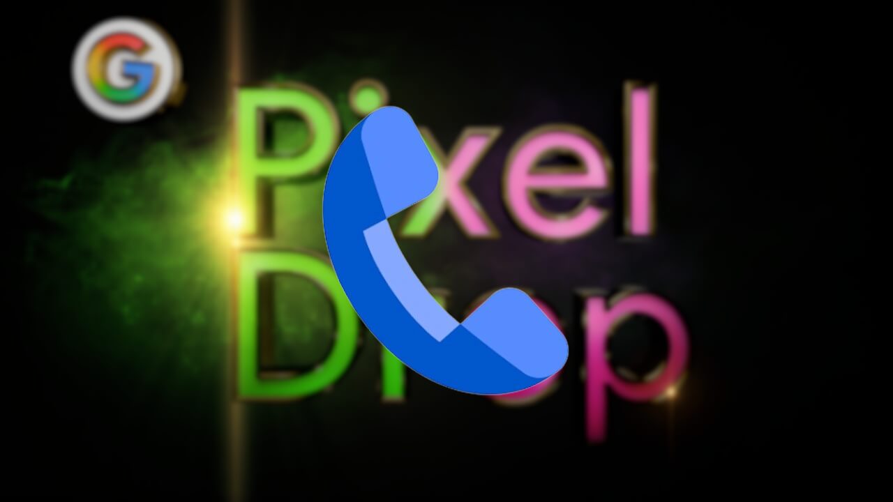 Google Phone app Pixel Drop