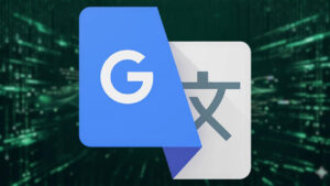 Google translate App Teadown