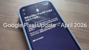 Google Pixel Update - April 2026