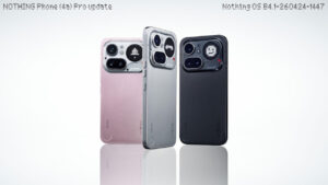 Nothing Phone (4a) Pro - Nothing OS B4.1-260424-1447