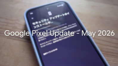 Google Pixel Update - May 2026