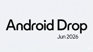 Android Drop June 2026