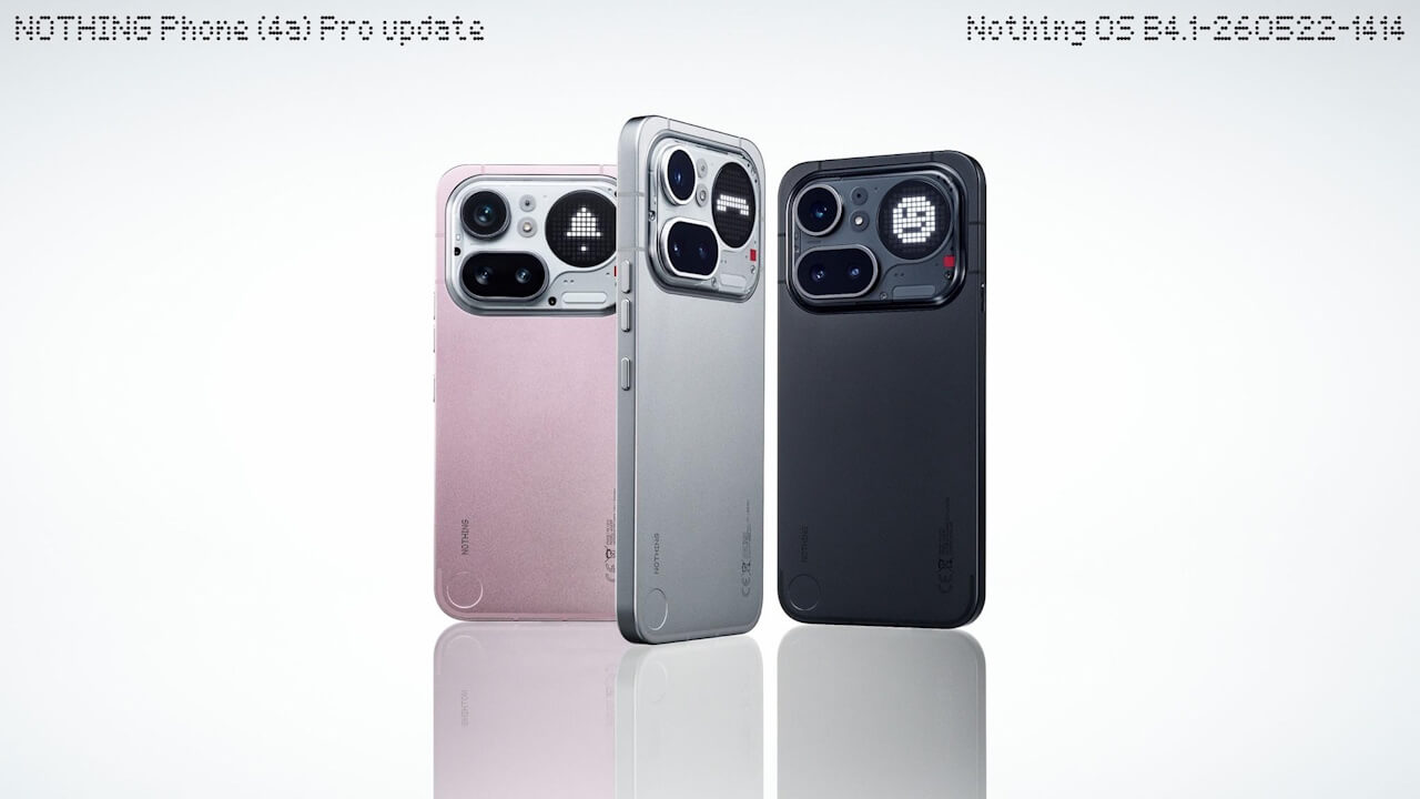 Phone (4a) Pro「Nothing OS B4.1-260522-1414」配信【2026年6月1日（月）】