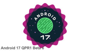 Android 17 QPR1 Beta 6