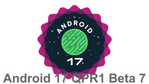 Android 17 QPR1 Beta 7