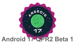 Android 17 QPR2 Beta 1