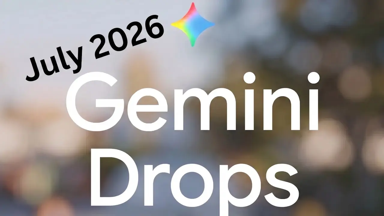新機能6つ！2026年7月版「Gemini Drops」