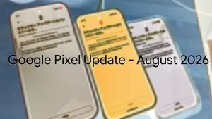 Google Pixel Update - August 2026