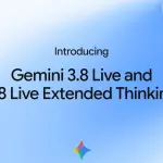 Gemini 3.8 Live