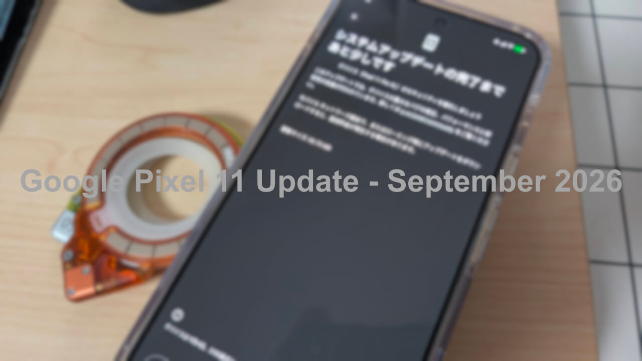 Google Pixel 11 Update- september 2026