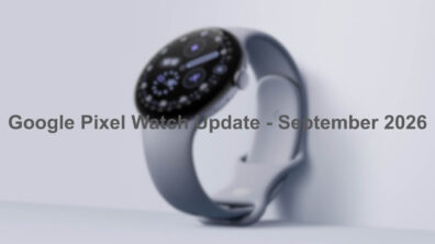 Google Pixel Watch Update - September 2026