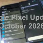 Google Pixel Update - October 2026